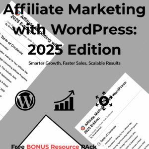 Affiliate Marketing with WordPress: 2025 Edition